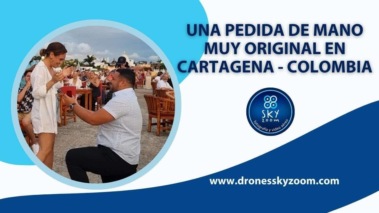 Pedida de mano original con drone en Cartagena Cafe del Mar